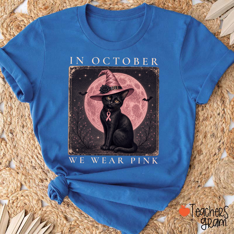 In October We Wear Pink Witch Black Cat Pink Moon Breast Cancer Awareness Teacher T-Shirt