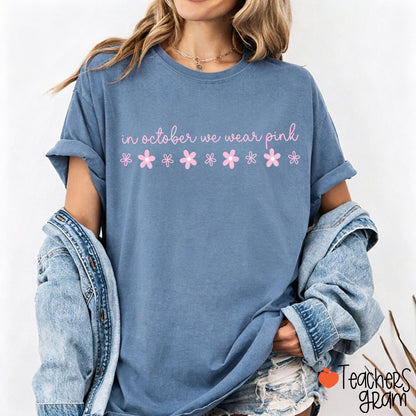 In October We Wear Pink Handwritten Script Daisy Floral Fall Teacher T-Shirt