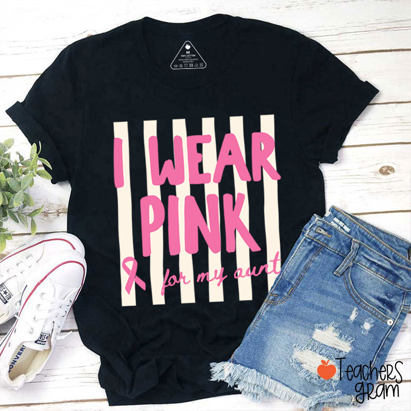 Personalized I Wear Pink For My Pink Ribbon Teacher T-Shirt