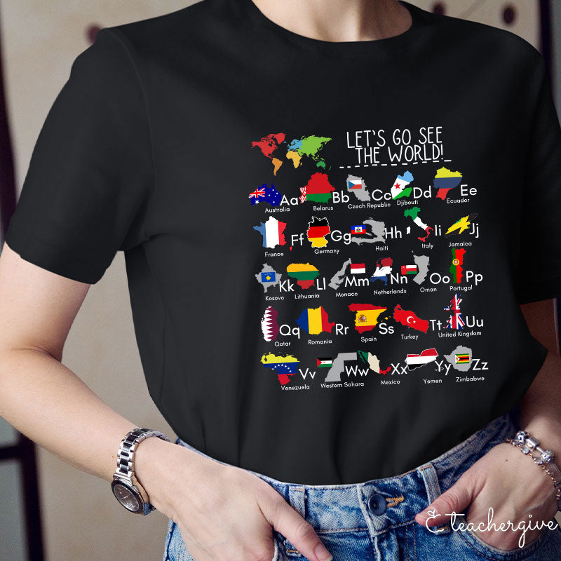 Let's Go See The World Teacher T-Shirt