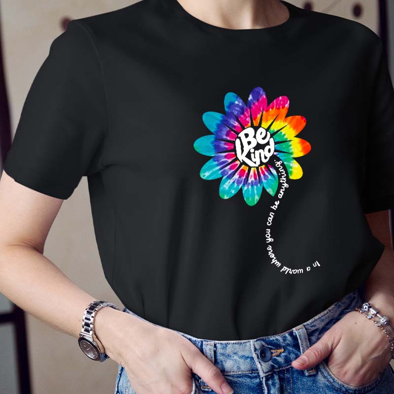 Be Kind In A World Where You Can Be Anything Teacher T-Shirt