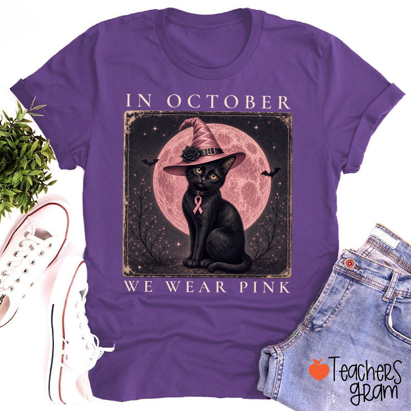 In October We Wear Pink Witch Black Cat Pink Moon Breast Cancer Awareness Teacher T-Shirt