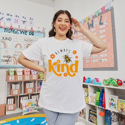 Always Bee Kind Teacher T-Shirt