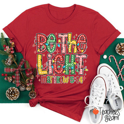 Be The Light Teacher T-Shirt