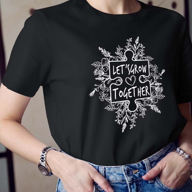 Let's Grow Together Teacher T-Shirt