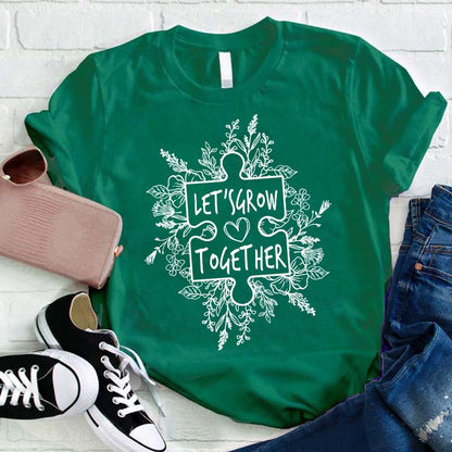 Let's Grow Together Teacher T-Shirt