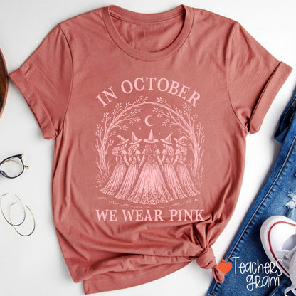 In October We Wear Pink Witch Teacher T-Shirt