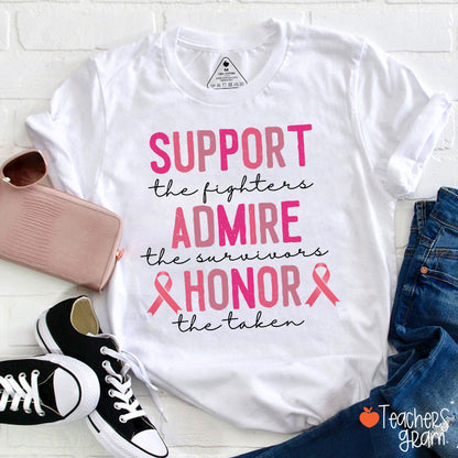 Support Admire Honor Breast Cancer Teacher T-Shirt