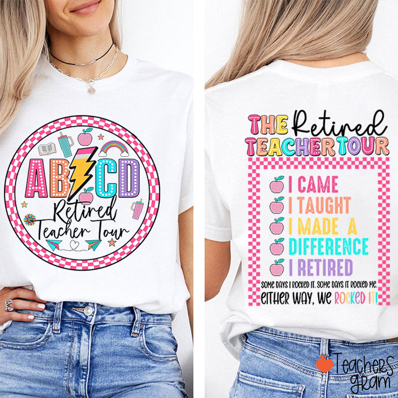 The Retired Teacher Tour Teacher Two Sided T-Shirt