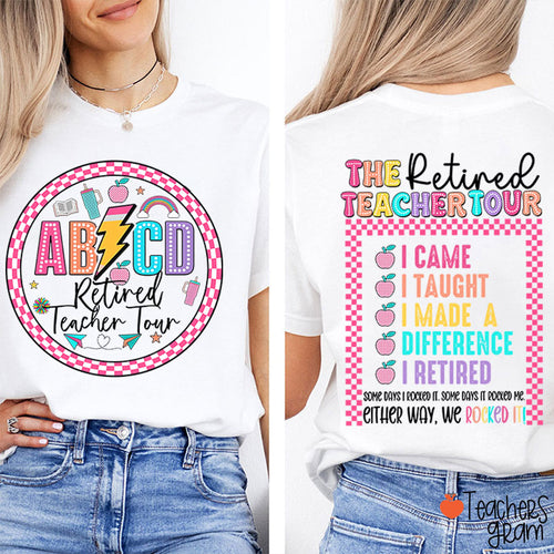 The Retired Teacher Tour Teacher Two Sided T-Shirt