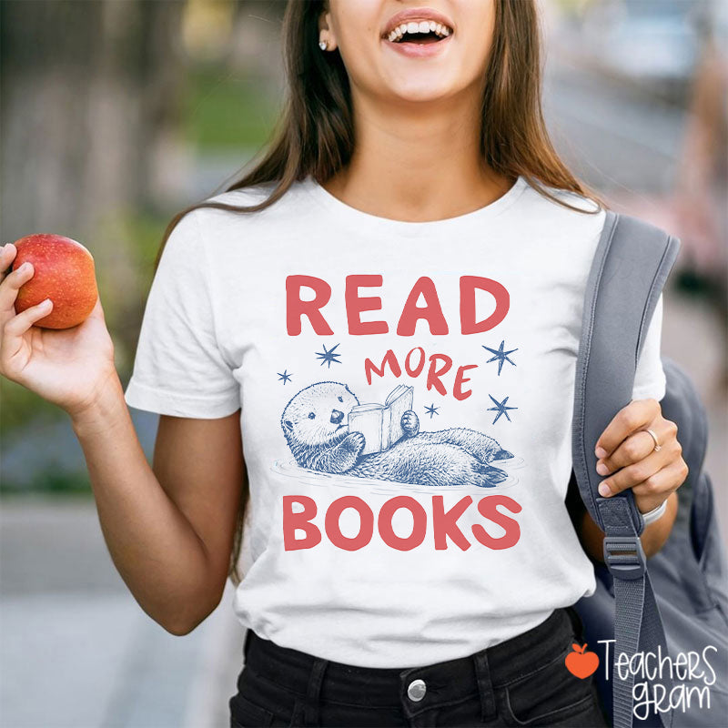 Read More Books Otter Graphic Teacher T-Shirt