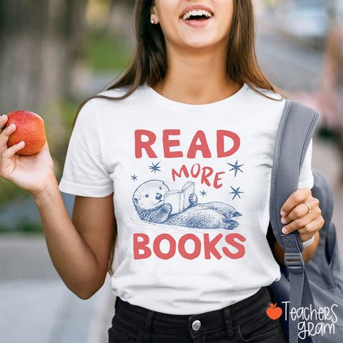 Read More Books Otter Graphic Teacher T-Shirt