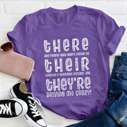There Their They're Driving Me Crazy Teacher T-Shirt