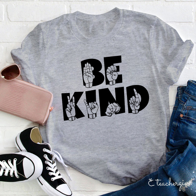 Be Kind Sign Language Teacher T-Shirt