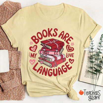 Books Are My Love Language Teacher T-Shirt