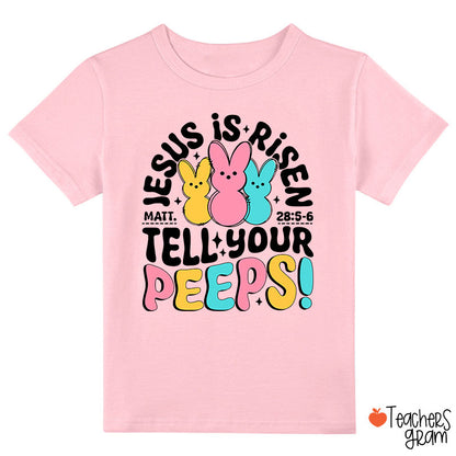 Jesus Is Risen Tell Your Peeps Class T-Shirt
