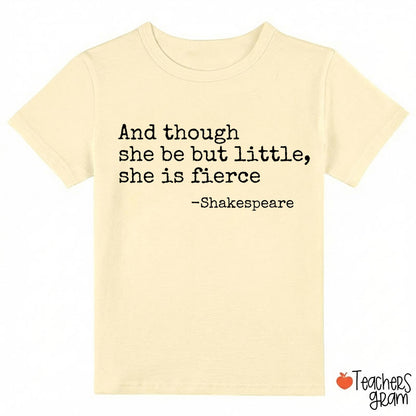 And Though She Be But Little She Is Fierce Class T-Shirt
