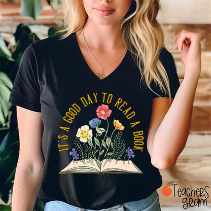It's A Good Day To Read A Book Teacher Female V-Neck T-Shirt