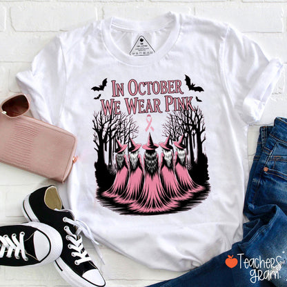 In October We Wear Pink Witches Teacher T-Shirt