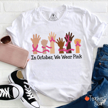 In October We Wear Pink Support Squad Teacher T-Shirt