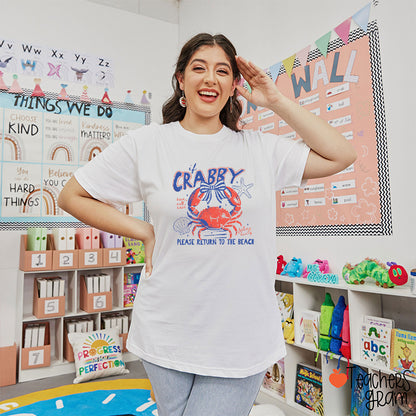 If Crabby Please Return To The Beach Sun Salt Sass Feeling Beachy  Teacher T-Shirt