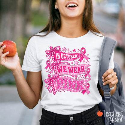 In October We Wear Pink Pennant Flag Breast Cancer Awareness Teacher T-Shirt