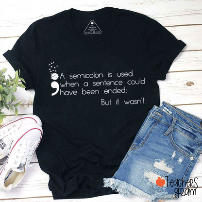 It Could Have Been Ended But It Wasn't Teacher T-Shirt