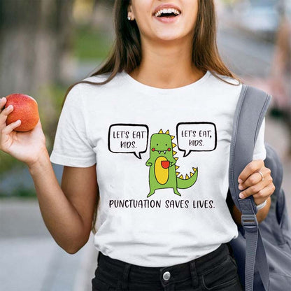 Punctuation Saves Lives Teacher T-Shirt