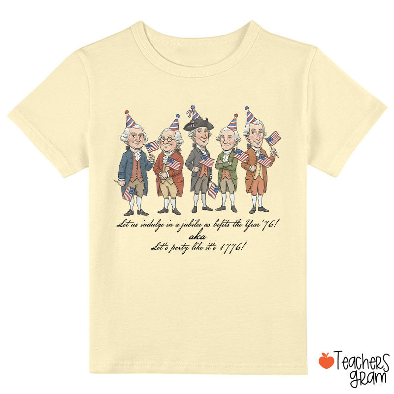 Let's Party Like It's 1776 Class T-Shirt