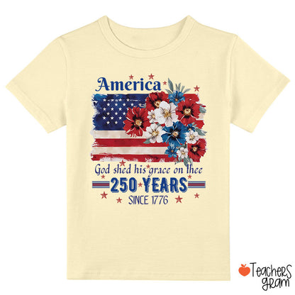 America God Shed His Grace On Thee 250 Years Since 1776 Class T-Shirt
