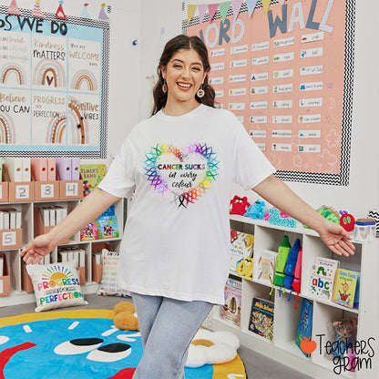Cancer Sucks In Every Colour Teacher T-Shirt