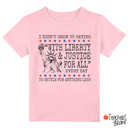 Liberty And Justice For All 4th Of July Class T-Shirt