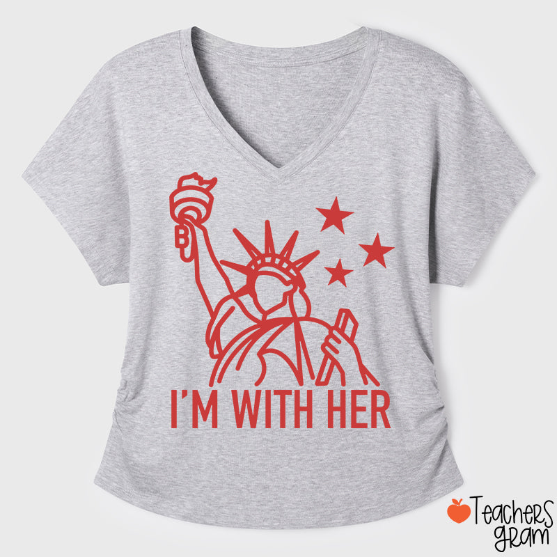 I'm With Her Teacher Ruched Side V-Neck T-Shirt