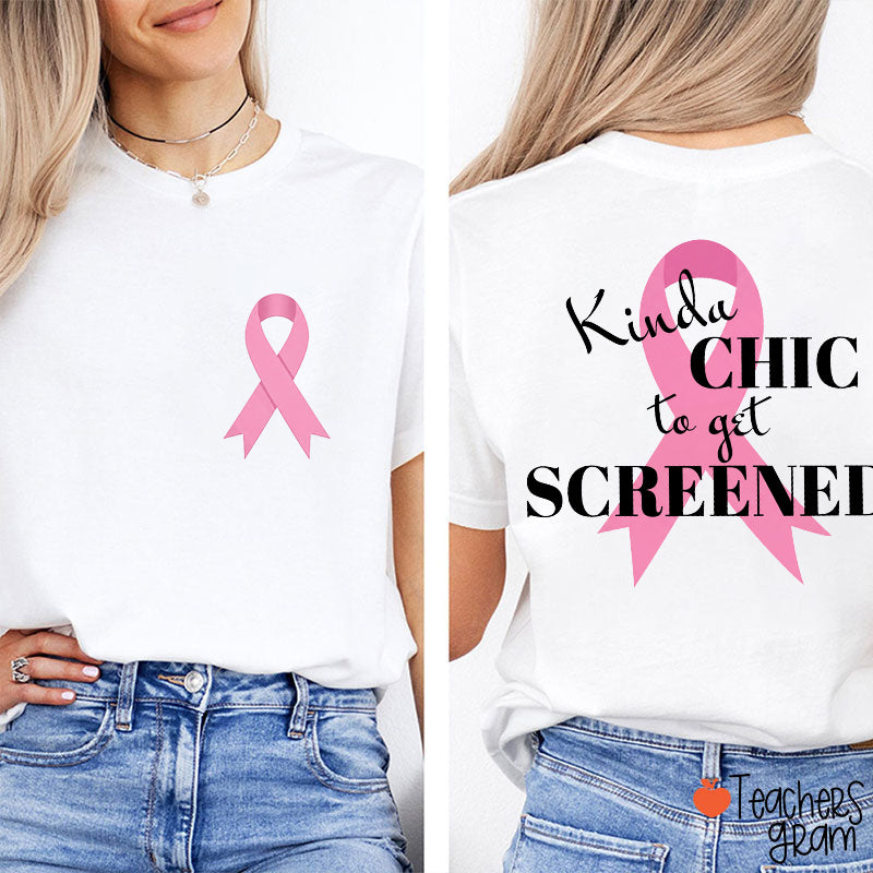 Personalized Kinda Chic To Get Screened Teacher Two Sided T-Shirt