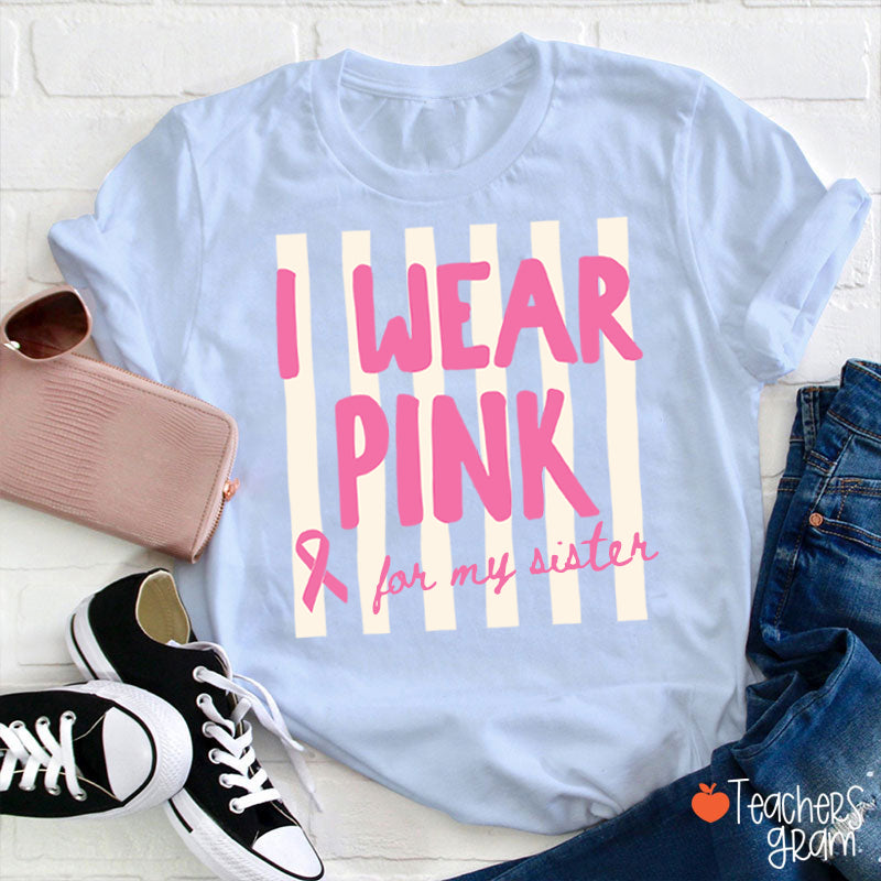 Personalized I Wear Pink For My Pink Ribbon Teacher T-Shirt
