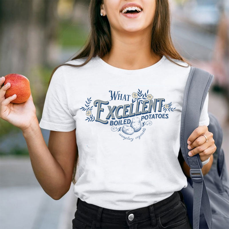 Pride And Prejudice What Excellent Boiled Potatoes Teacher T-Shirt
