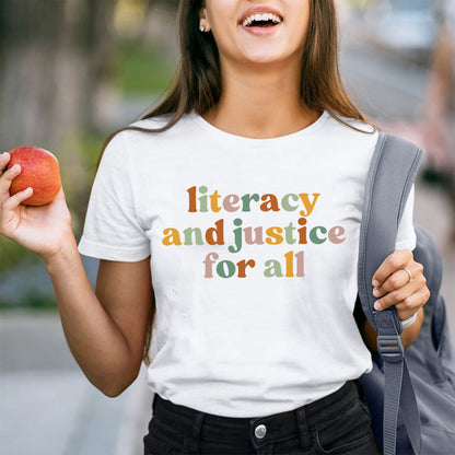 Literacy And Justice For All Teacher T-Shirt
