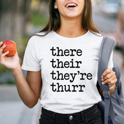 There Their They're Thurr Teacher T-Shirt
