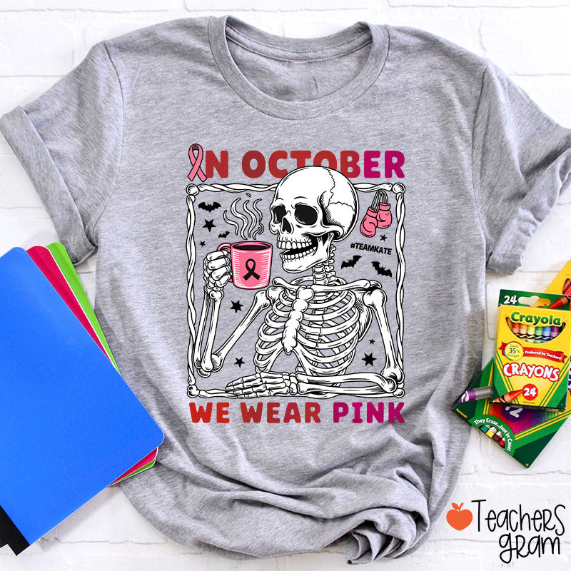Personalized In October We Wear Pink Teacher T-Shirt