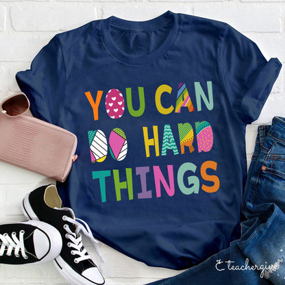 You Can Do Hard Things Kinds Of Patterns T-Shirt