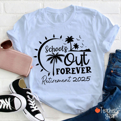 Personalized Retired School's Out Forever Teacher T-Shirt
