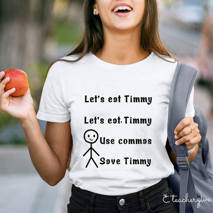 Let's Eat Timmy T-Shirt