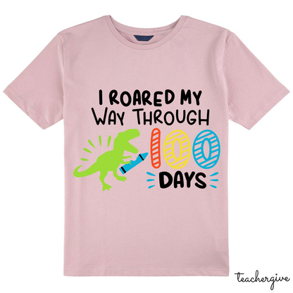 I Roared My Way Through 100 Days Class T-Shirt