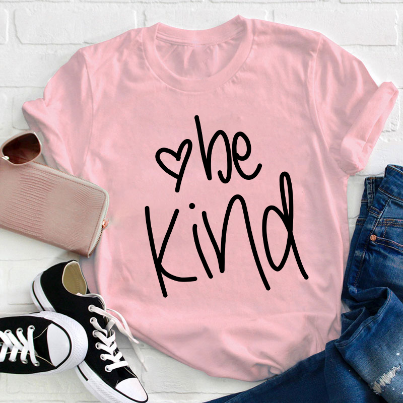 Be Kind With A Heart Teacher T-Shirt