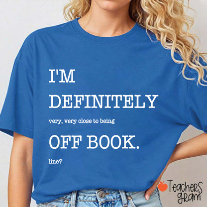 Funny Musical Theater Off Book Teacher T-Shirt