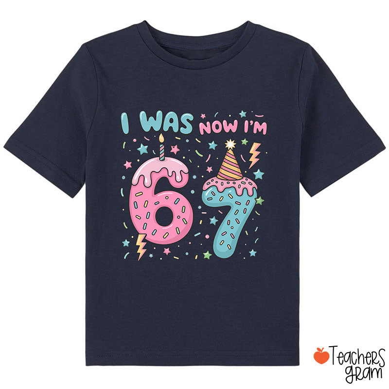 I Was 6 Now I'm 7 Class T-Shirt