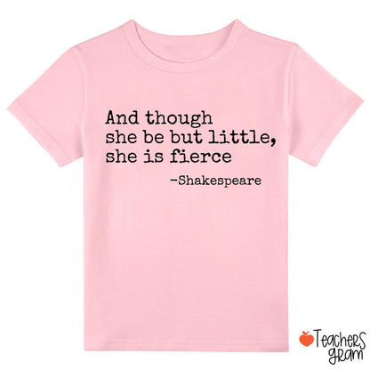 And Though She Be But Little She Is Fierce Class T-Shirt