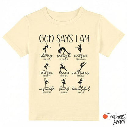 God Says I Am Dancer Class T-Shirt