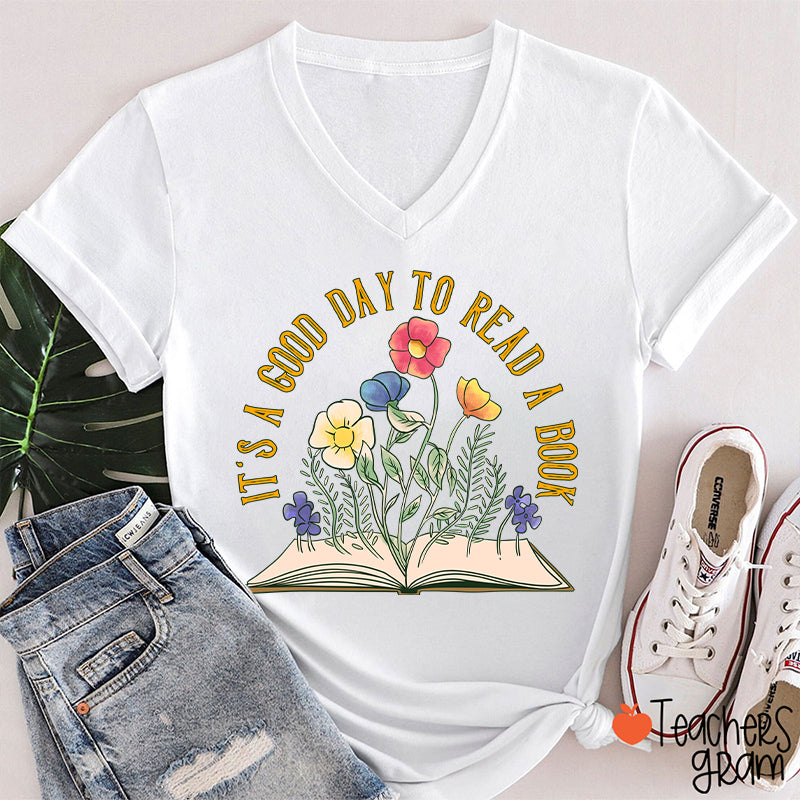 It's A Good Day To Read A Book Teacher Female V-Neck T-Shirt
