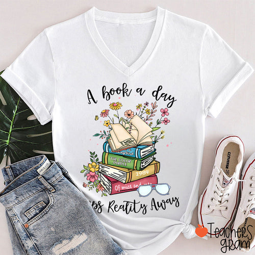A Book A Day Keeps Reality Away Teacher Female V-Neck T-Shirt